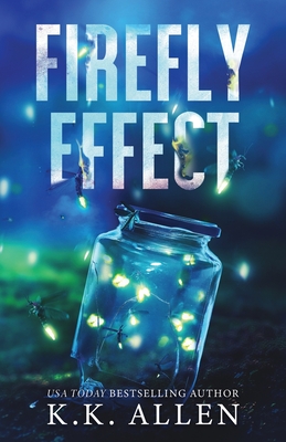 Firefly Effect Special Edition - Allen, K K