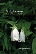 Firefly Lanterns: Twelve Years in Ky to
