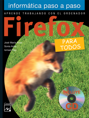 Firefox: Para Todos - Arias, Jose Maria, and Arias, Sonia, and Rey, Ismael