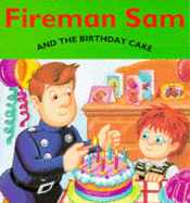 Fireman Sam and the birthday cake