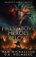 Fires Above, Heroes Below