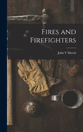 Fires and Firefighters