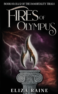 Fires of Olympus: Books Ten, Eleven & Twelve - Raine, Eliza