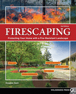 Firescaping: Protecting Your Home with a Fire-Resistant Landscape