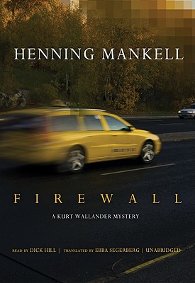 Firewall - Mankell, Henning, and Hill, Dick (Read by), and Segerberg, Ebba (Translated by)