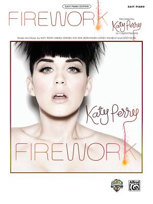 Firework: Easy Piano, Sheet - Perry, Katy, and Eriksen, Mikkel, and Hermansen, Tor Erik