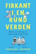 Firkant I en Rund Verden: Historier Om ? Vok Se Opp I en Verden Som Ikke Er Laget for Deg