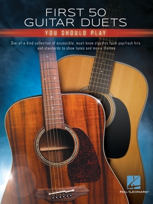 First 50 Guitar Duets You Should Play - Hal Leonard Corp, and Phillips, Mark