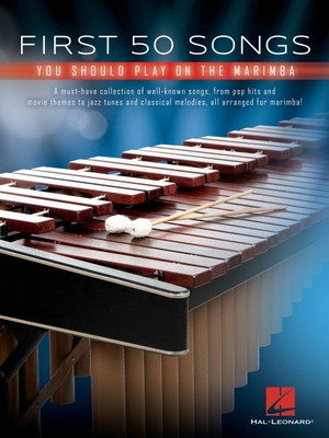 First 50 Songs You Should Play on Marimba - Hal Leonard Corp