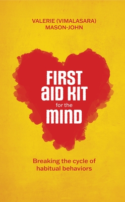 First Aid Kit for the Mind: Breaking the Cycle of Habitual Behaviours - (Valerie Mason-John), Vimalasara