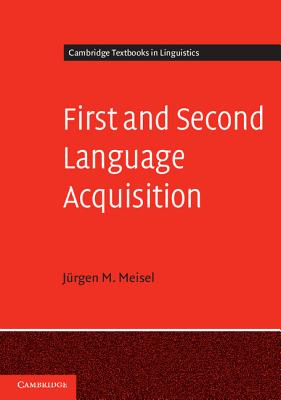 First and Second Language Acquisition: Parallels and Differences - Meisel, Jrgen M.