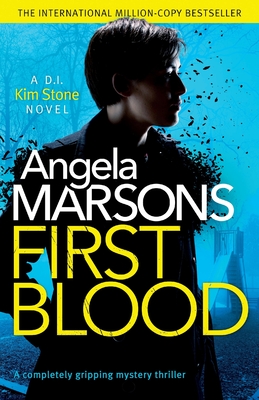 First Blood: A completely gripping mystery thriller - Marsons, Angela