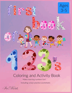 First Book of 123's: Coloring and Activity Book for Ages 3-5