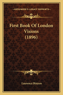 First Book of London Visions (1896)