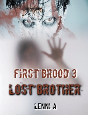 First Brood: Lost Brother - A, Lenni