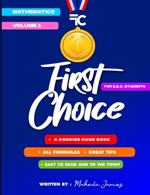 First Choice for S.E.A Students: Mathematics - Roberts-Thomas, Latoyaa (Editor), and James, Makeda