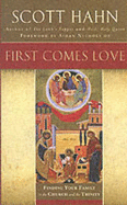 First Comes Love: Finding Your Family in the Church and the Trinity