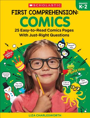 First Comprehension: Comics: 25 Easy-To-Read Comics with Just-Right Questions - Rhodes, Immacula A, and Charlesworth, Liza