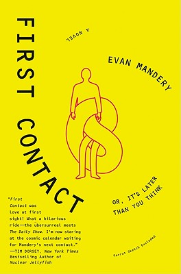 First Contact: Or, It's Later Than You Think - Mandery, Evan