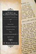 First Corinthians: An Exegetical and Explanatory Commentary: A Somewhat Traditional Interpretation Plus Contemporary Application - Powers, B. Ward