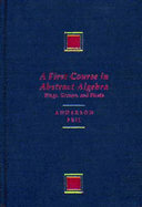 First Course in Abstract Algebra - Anderson, Marlow, and Feil, Todd