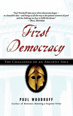 First Democracy: The Challenge of an Ancient Idea - Woodruff, Paul