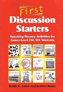First Discussion Starters: Speaking Fluency Activities for Lower-Level ESL/Efl Students