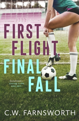 First Flight, Final Fall - Farnsworth, C W