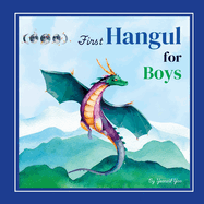 First Hangul for Boys: Bilingual Korean-English Baby's First Hangul Words (Korean Alphabet Learning for Ages 1-5)