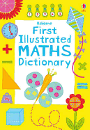 First Illustrated Maths Dictionary. Kirsteen Rogers
