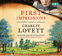 First Impressions: A Novel of Old Books, Unexpected Love, and Jane Austen
