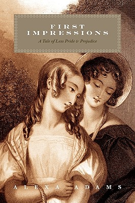 First Impressions: A Tale of Less Pride & Prejudice - Adams, Alexa