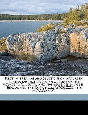 First Impressions and Studies from Nature in Hindostan; Embracing an Outline of the Voyage to Calcutta, and Five Years Residence in Bengal and the Dob, from MDCCCXXXI to MDCCCXXXVI Volume 2 - Bacon, Thomas