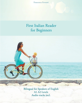First Italian Reader for beginners - Favuzzi, Francesca