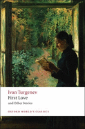 First Love: And Other Stories