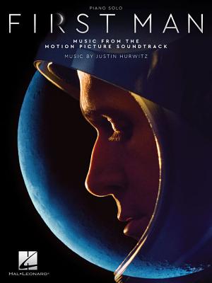 First Man: Music from the Motion Picture Soundtrack - Hurwitz, Justin (Composer)