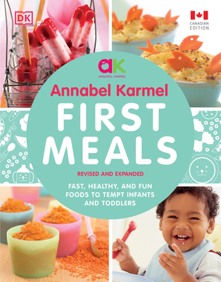 First Meals Revised and Expanded - Karmel, Annabel