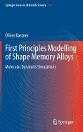 First Principles Modelling of Shape Memory Alloys: Molecular Dynamics Simulations