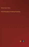 First Principles of Political Economy