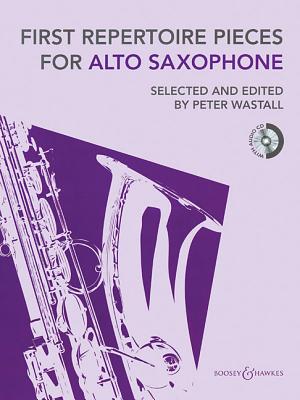 First Repertoire Pieces for Alto Saxophone - Wastall, Peter (Editor)