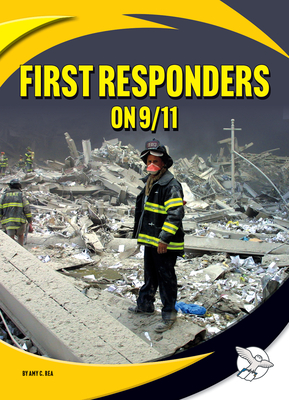 First Responders on 9/11 - Rea, Amy C