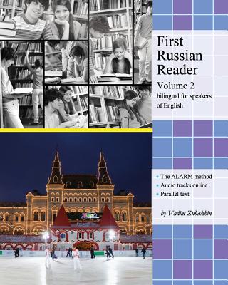 First Russian Reader (Volume 2): Bilingual for Speakers of English - Kolobanova, Natalia (Editor), and Zubakhin, Vadim