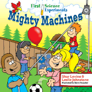 First Science Experiments: Mighty Machines