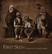 First Seen: Portraits of the World's Peoples 1840-1880 from the Wilson Centre for Photography