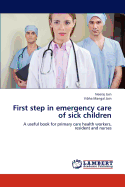 First Step in Emergency Care of Sick Children