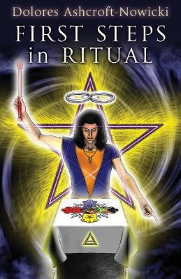 First Steps in Ritual - Ashcroft-Nowicki, Dolores