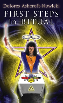 First Steps in Ritual - Ashcroft-Nowicki, Dolores