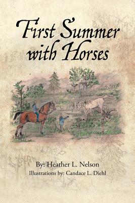 First Summer with Horses - Nelson, Heather L