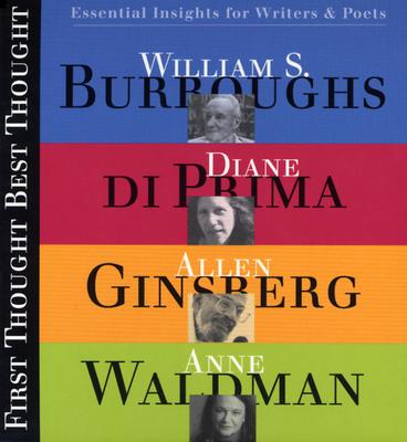 First Thought Best Thought - Ginsberg, Allen S, and Waldman, Anne, and Burroughs, William S