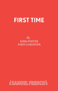 First Time: A Musical